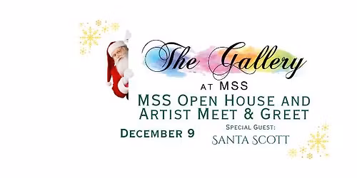 MSS Open House and Artist Meet & Greet