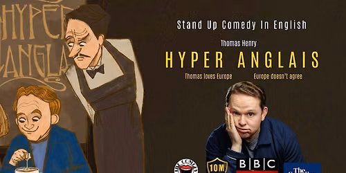 Thomas Henry: HYPER ANGLAIS | English Stand-Up Comedy Vienna @TheComedyPub
