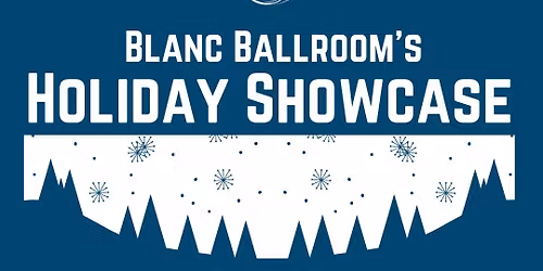 Blanc Ballroom's Holiday Showcase