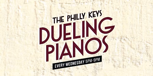 PHILLY KEYS (DUELING PIANOS)