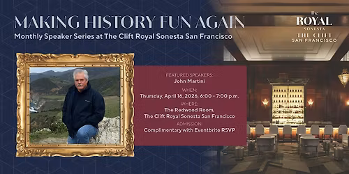 "Making History Fun Again" Speaker Series at The Clift