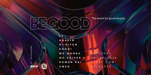 BE GOOD na Palou\u010dku