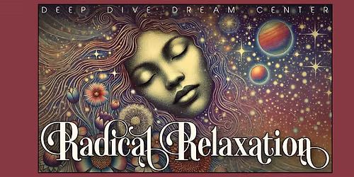 Radical Relaxation — A Magical Meditation Experience
