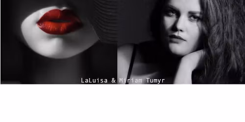 LaLuisa & Miriam Tumyr