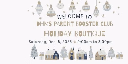 DHMS Parent Booster Club Annual Holiday Boutique