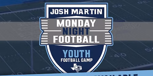 Josh Martin Monday Night Football Youth Camp