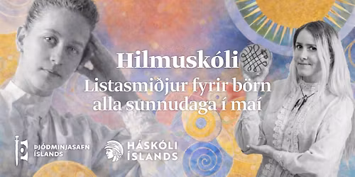 Hilmusk\u00f3li - listasmi\u00f0jur fyrir b\u00f6rn alla sunnudaga \u00ed ma\u00ed \ud83c\udfa8\u2728