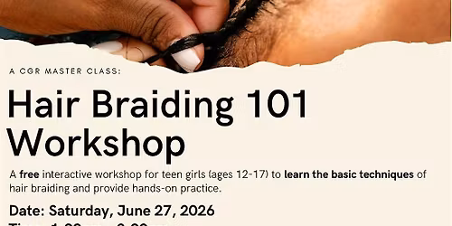 CGR Master Class: Hair Braiding 101 Workshop