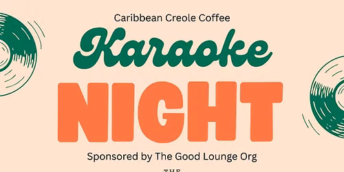 KARAOKE NIGHT AT CARIBBEAN CREOLE COFFEE