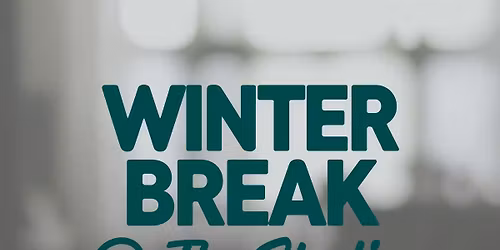 Winter Break @ The Studio