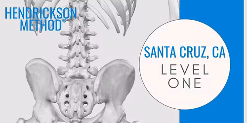 Santa Cruz, CA- Hendrickson Method Certification Level 1 Practitioner