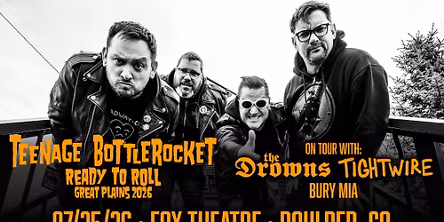 Teenage Bottlerocket with The Drowns, Tightwire, Bury Mia | The Fox Theatre