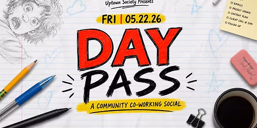 DAY PASS: A Community Co-Working Social