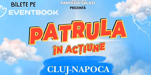Patrula \u00een Ac\u021biune | Cluj-Napoca 