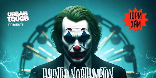 HAUNTED NORTHAMPTON - HALLOWEEN PARTY