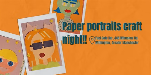 Paper portraits craft night