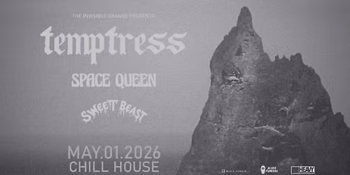 TEMPTRESS \/\/ SPACE QUEEN \/\/ SWEET BEAST Live in Chilliwack. May 1, 2026 @ Chill House
