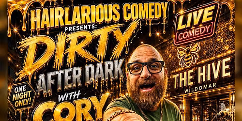 HAIRlarious Comedy Presents: Dirty After Dark