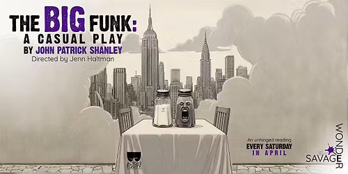 The Big Funk, A Casual Play by John Patrick Shanley
