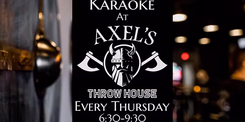 Thursday Night Karaoke At Axel's Throw-House