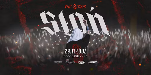 S\u0141O\u0143 | \u0141\u00d3D\u0179 | THE S TOUR