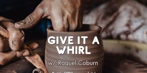 Give it a whirl with Raquel Coburn