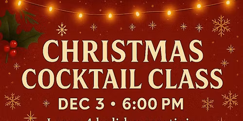 Presidents Pub Presents - A Very Merry Christmas Cocktail Class
