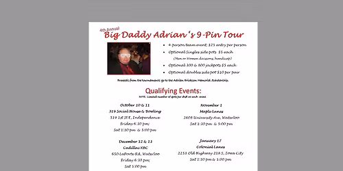 4th Annual Big Daddy Adrian 9-Pin Tour December Event