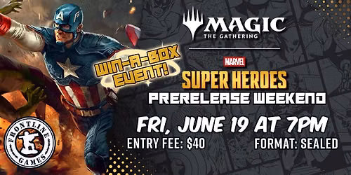 MTG: Marvels Super Heroes Prerelease | Friday, June 19 at 7PM | Win-A-Box Event!