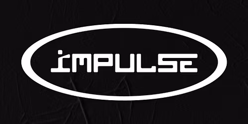 IMPULSE THURSDAYS (Student Takeover)