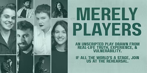 Merely Players - Unscripted Theatre