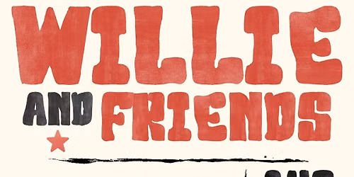 Willie & Friends: Unbroken Circle - Willie Nelson Tribute & Fundraiser