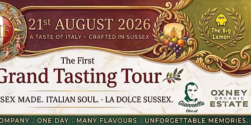 The First Italian Grand Tasting Tour - Sussex Made, Italian Soul
