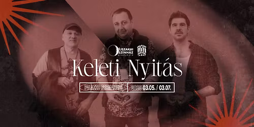 \u00c9jszakai Sz\u00ednh\u00e1z Produkci\u00f3: Keleti Nyit\u00e1s \/\/ Palazzo Permanens