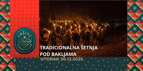 TRADICIONALNA \u201e\u0160ETNJA POD BAKLJAMA\u201c \ud83d\udd25