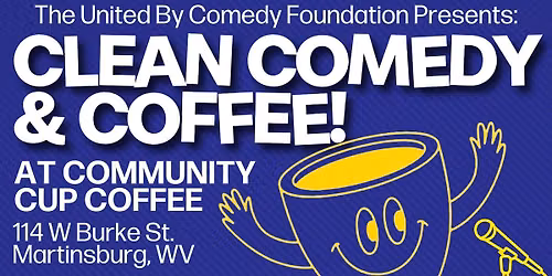 Clean Comedy & Coffee! At Community Cup Coffee & More!