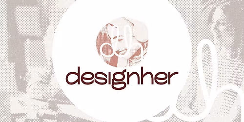 DesignHer Networking: Creating Change