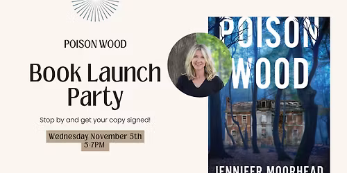 Book Launch Party and Signing for POISON WOOD