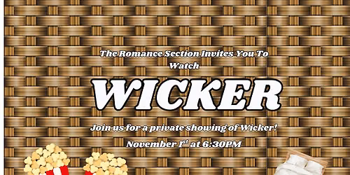 Romance Lovers Private Theatre Showing of Wicker