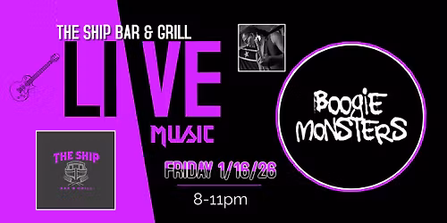 Boogie Monsters @ The Ship Bar & Grill