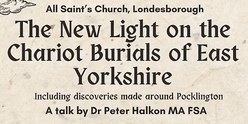 The New Light on the Chariot Burials of East Yorkshire