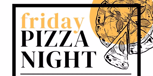 FRIDAY PIZZA NIGHT at Common Good on 8th St