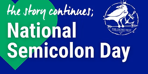 National Semicolon Day with The Crow's Nest
