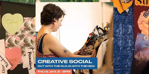 CREATIVE SOCIAL: OUT WITH THE OLD, IN WITH THE NEW