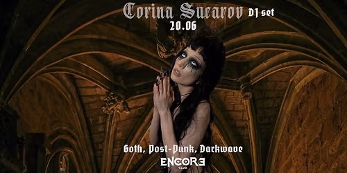 Corina Sucarov DJ Set @Encore Club