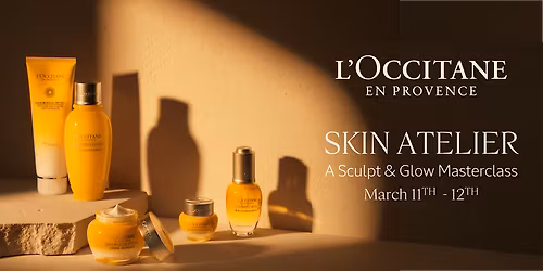 L\u2019Occitane Skin Atelier: A Sculpt & Glow Masterclass
