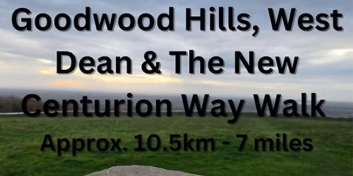 Goodwood Hills, West Dean & The New Centurion Way Walk Thursday 13th November 9.30am