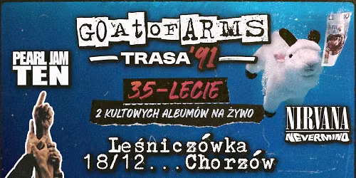 Nirvana \u201eNevermind\u201d + Pearl Jam \u201eTen\u201d | Goat of Arms | TRASA '91 | CHORZ\u00d3W