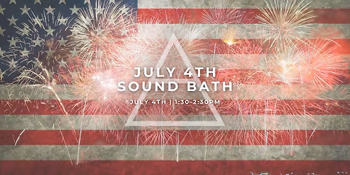 July 4th Sound Bath