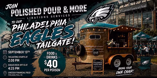 Polished Pour & More Eagles Tailgate
